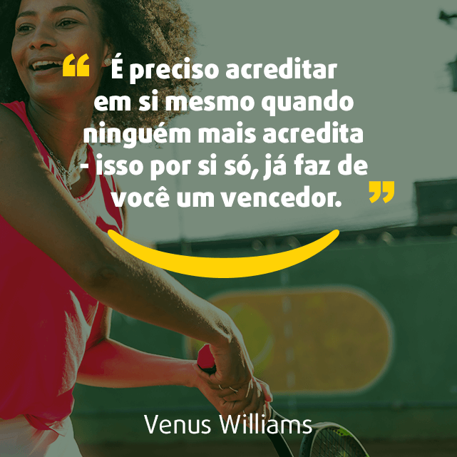 O sucesso de cada mulher deveria ser uma Serena Williams - Pensador